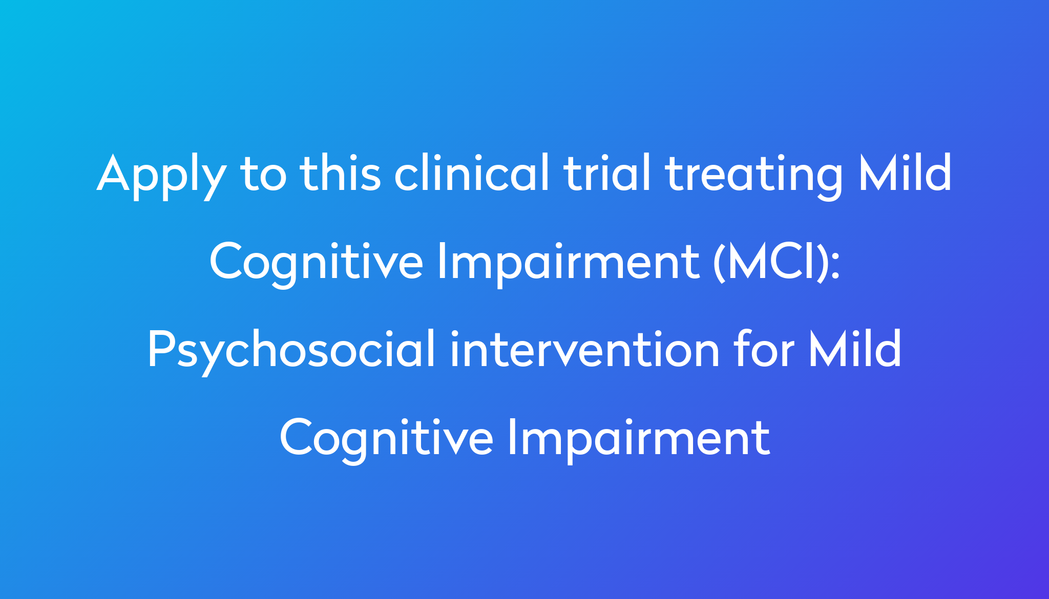 psychosocial-intervention-for-mild-cognitive-impairment-clinical-trial